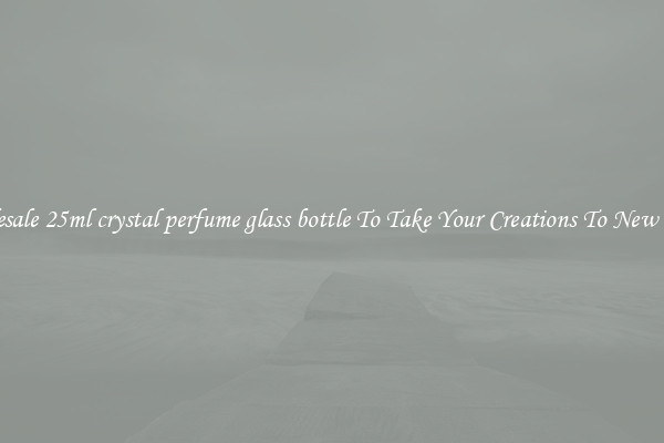 Wholesale 25ml crystal perfume glass bottle To Take Your Creations To New Levels