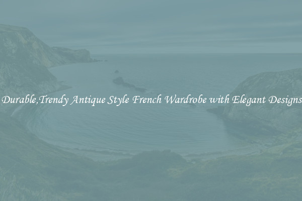 Durable,Trendy Antique Style French Wardrobe with Elegant Designs