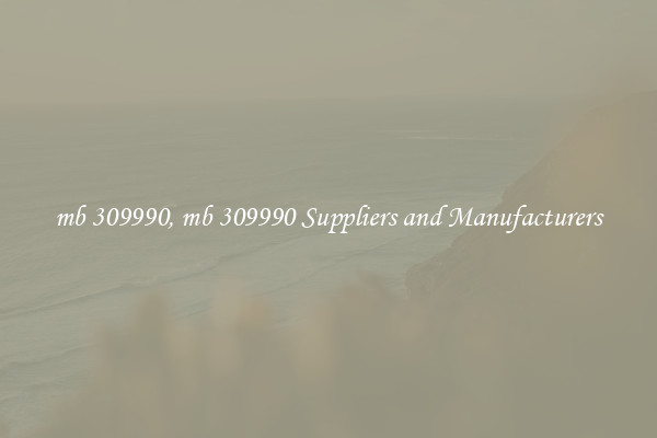mb 309990, mb 309990 Suppliers and Manufacturers