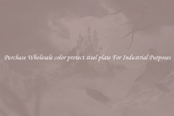 Purchase Wholesale color protect steel plate For Industrial Purposes