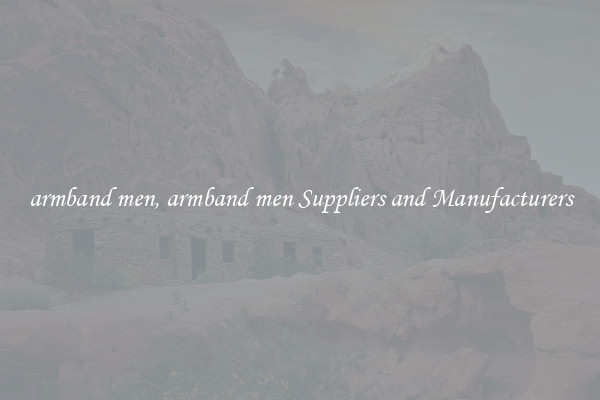 armband men, armband men Suppliers and Manufacturers