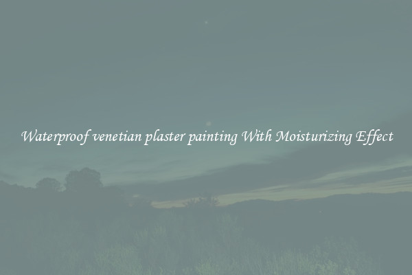 Waterproof venetian plaster painting With Moisturizing Effect