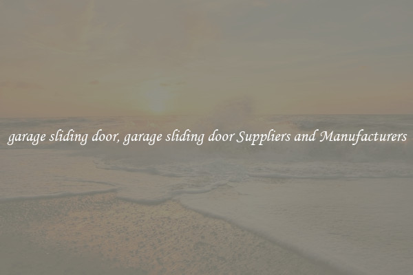 garage sliding door, garage sliding door Suppliers and Manufacturers