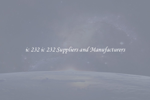 ic 232 ic 232 Suppliers and Manufacturers