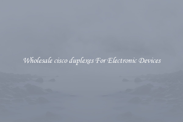 Wholesale cisco duplexes For Electronic Devices