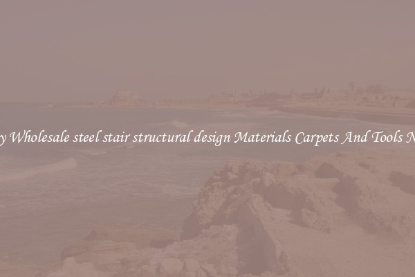 Buy Wholesale steel stair structural design Materials Carpets And Tools Now