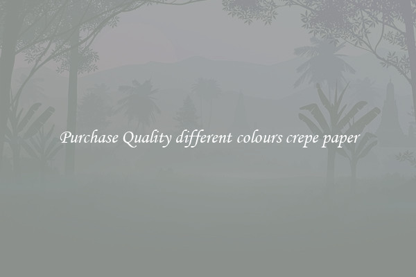 Purchase Quality different colours crepe paper