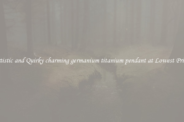 Artistic and Quirky charming germanium titanium pendant at Lowest Prices
