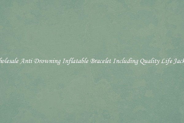 Wholesale Anti Drowning Inflatable Bracelet Including Quality Life Jackets
